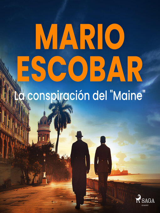 Title details for La conspiración del "Maine" by Mario Escobar Golderos - Available